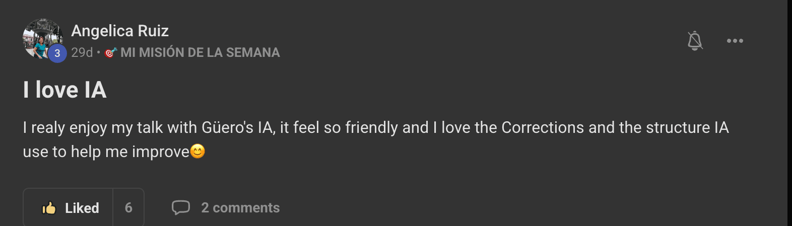 Post de Angelica Ruiz en Skool: "I really enjoy my talk with Güero’s IA, it feel so friendly and I love the corrections and the structure IA use to help me improve."